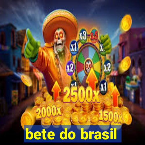 bete do brasil